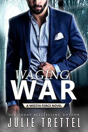 Waging War by Julie Trettel