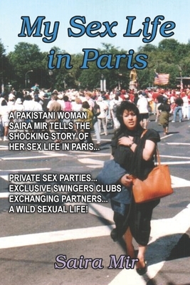 My Sex Life in Paris by Saira Mir