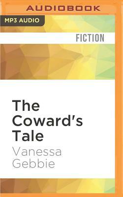 The Coward's Tale by Vanessa Gebbie
