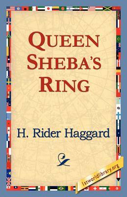 Queen Sheba's Ring by H. Rider Haggard