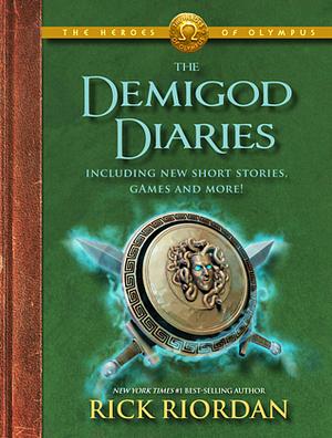 The Heroes of Olympus: The Demigod Diaries by Rick Riordan