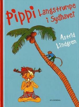 Pippi Langstrømpe i Sydhavet by Astrid Lindgren