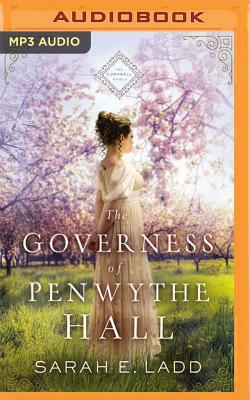 The Governess of Penwythe Hall by Sarah E. Ladd