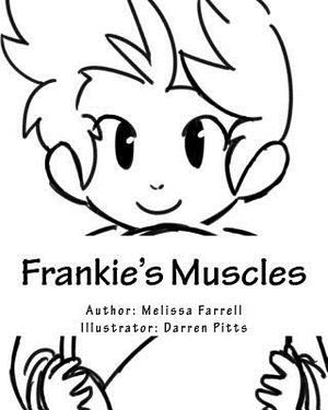 Frankie's Muscles by Melissa Farrell
