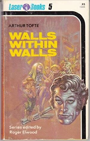 Walls within Walls by Arthur R. Tofte
