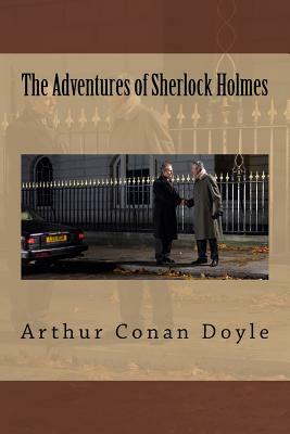 The Adventures of Sherlock Holmes by Arthur Conan Doyle