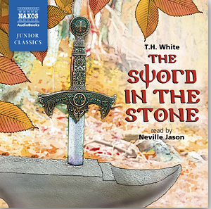 The Sword in the Stone by T.H. White