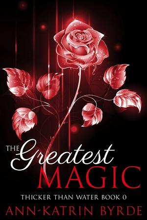 The Greatest Magic by Ann-Katrin Byrde