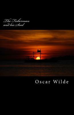The Fisherman and his Soul by Oscar Wilde