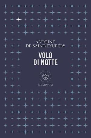 Volo di notte by Antoine de Saint-Exupéry