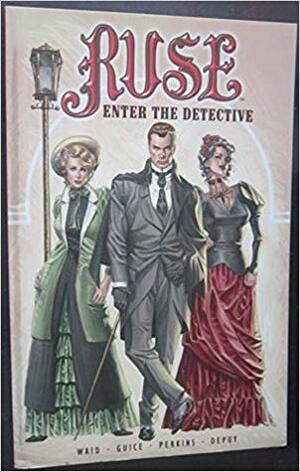 Ruse, Vol. 1: Enter the Detective by Jackson Butch Guice, Mark Waid