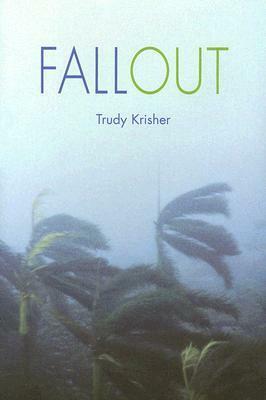 Fallout by Trudy Krisher