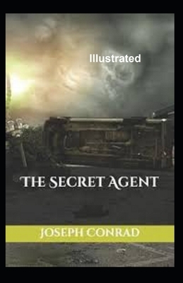 The Secret Agent Illustrated by Joseph Conrad