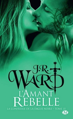 L'amant rebelle by J.R. Ward
