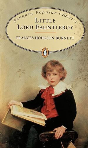 Little Lord Fauntleroy by Frances Hodgson Burnett