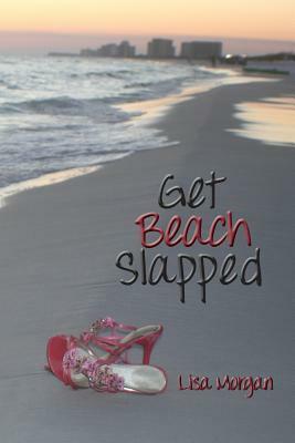 Get Beach Slapped by Lisa Morgan