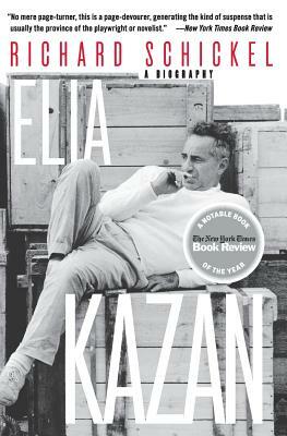 Elia Kazan: A Biography by Richard Schickel