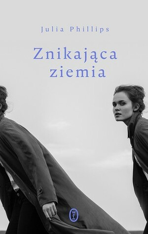 Znikająca ziemia by Jolanta Kozak, Julia Phillips