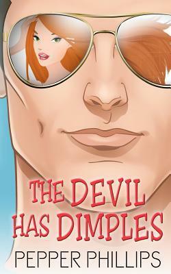 The Devil Has Dimples by Pepper Phillips