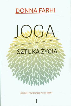 Joga - sztuka życia by Donna Farhi