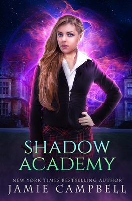Shadow Academy by Jamie Campbell