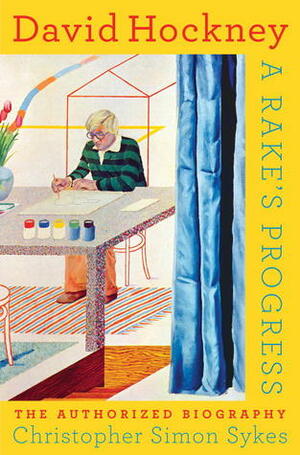 David Hockney: The Biography, 1937-1975 by Christopher Simon Sykes