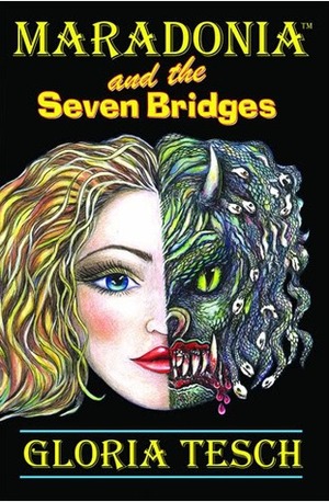 Maradonia and the Seven Bridges by Gloria Tesch, Marina Terkoulova Tesch