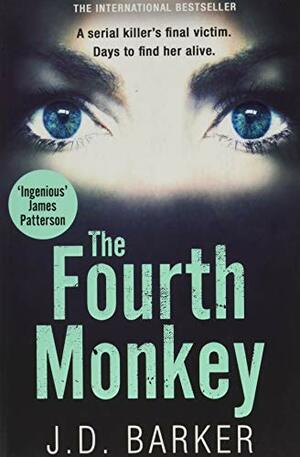 The Fourth Monkey by J.D. Barker