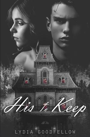 His to Keep by Lydia Goodfellow