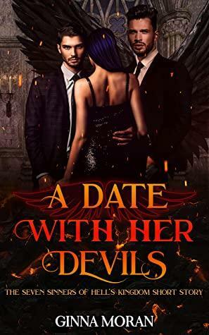 A Date with Her Devils (The Seven Sinners of Hell's Kingdom) by Ginna Moran