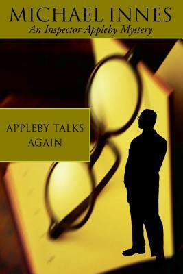 Appleby Talks Again by John Innes Mackintosh Stewart, Michael Innes