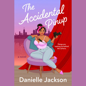 The Accidental Pinup by Danielle Jackson