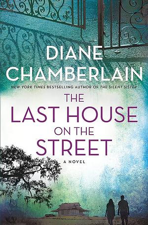 The Last House on the Street by Diane Chamberlain