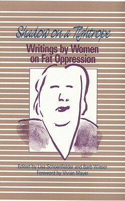 Shadow on a Tightrope: Writings by Women on Fat Oppression by 