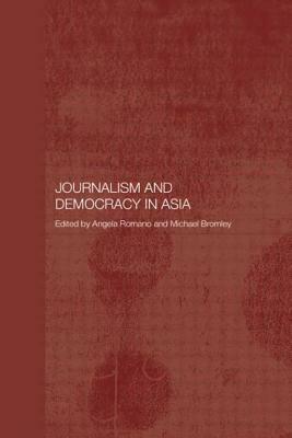 Journalism and Democracy in Asia by 