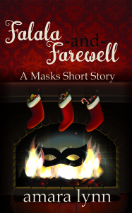 Falala and Farewell (Masks, #1.1) by Amara Lynn