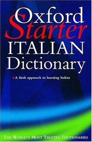 Oxford Starter Italian Dictionary by Colin McIntosh