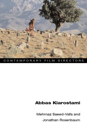 Abbas Kiarostami by Mehrnaz Saeed-Vafa, Jonathan Rosenbaum