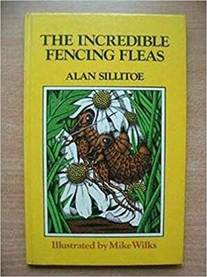 The Incredible Fencing Fleas by Alan Sillitoe