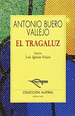 El tragaluz by Antonio Buero Vallejo, Luis Iglesias Feijóo