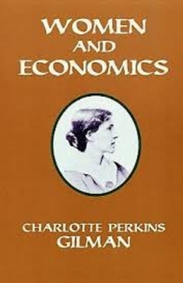 Women and Economics Illustrated by Charlotte Perkins Gilman