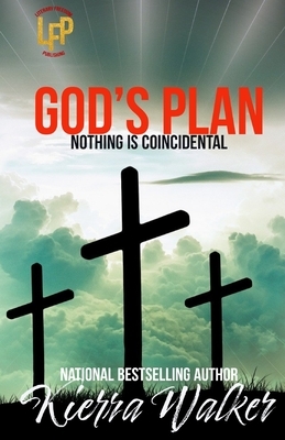 God's Plan: A Short Story by Kierra Walker