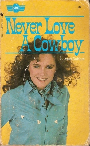 Never Love a Cowboy by Jesse DuKore