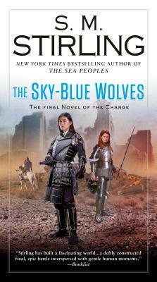 The Sky-Blue Wolves by S.M. Stirling
