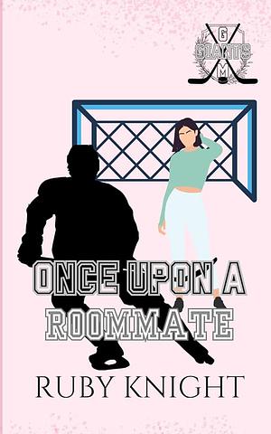 Once Upon A Roommate by Ruby Knight