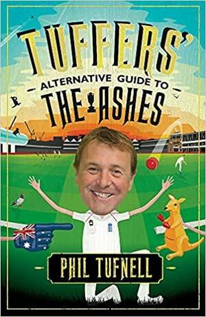 Tuffers' Ashes Tales by Phil Tufnell