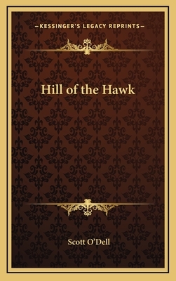 Hill of the Hawk by Scott O'Dell