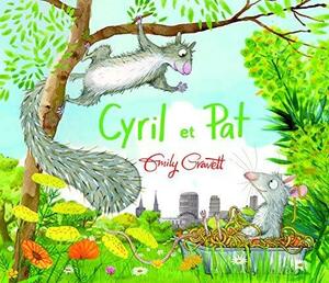 Cyril et Pat by Emily Gravett