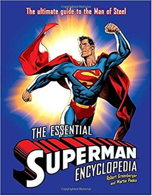 The Essential Superman Encyclopedia by Robert Greenberger, Martin Pasko