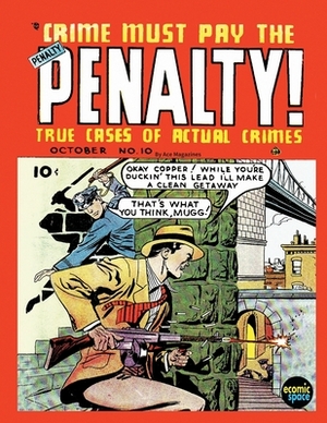 Crime Must Pay the Penalty #10 by Junior Books Inc, Ace Magazines
